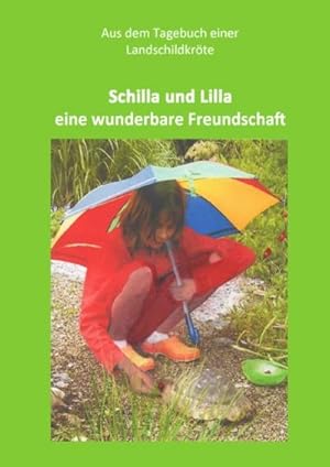 Seller image for Schilla und Lilla - eine wunderbare Freundschaft for sale by BuchWeltWeit Ludwig Meier e.K.