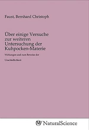 Seller image for ber einige Versuche zur weiteren Untersuchung der Kuhpocken-Materie for sale by BuchWeltWeit Ludwig Meier e.K.