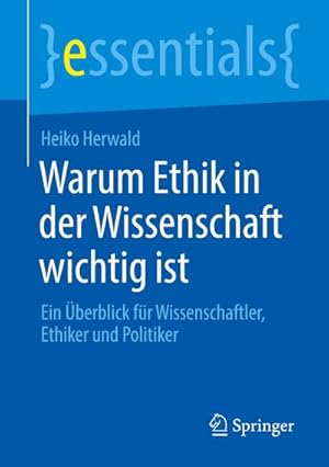 Bild des Verkufers fr Warum Ethik in der Wissenschaft wichtig ist zum Verkauf von BuchWeltWeit Ludwig Meier e.K.