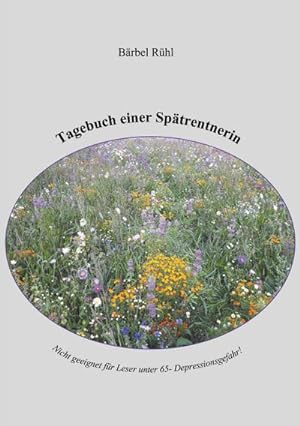 Image du vendeur pour Tagebuch einer Sptrentnerin mis en vente par BuchWeltWeit Ludwig Meier e.K.