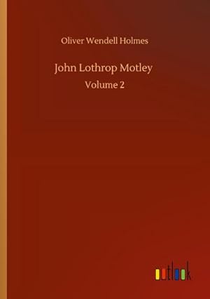 Seller image for John Lothrop Motley for sale by BuchWeltWeit Ludwig Meier e.K.