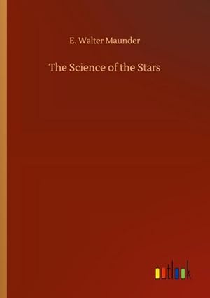 Seller image for The Science of the Stars for sale by BuchWeltWeit Ludwig Meier e.K.