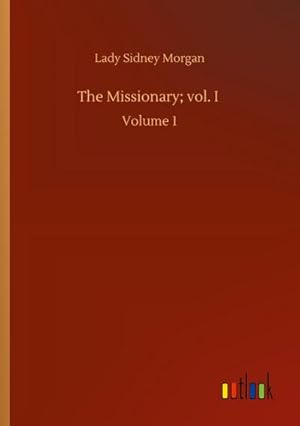 Seller image for The Missionary; vol. I for sale by BuchWeltWeit Ludwig Meier e.K.