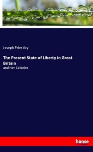 Seller image for The Present State of Liberty in Great Britain for sale by BuchWeltWeit Ludwig Meier e.K.