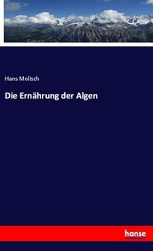 Seller image for Die Ernhrung der Algen for sale by BuchWeltWeit Ludwig Meier e.K.
