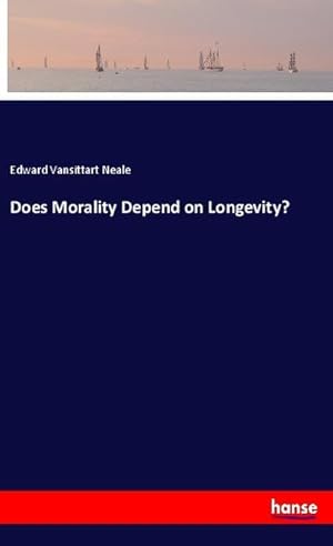 Seller image for Does Morality Depend on Longevity? for sale by BuchWeltWeit Ludwig Meier e.K.