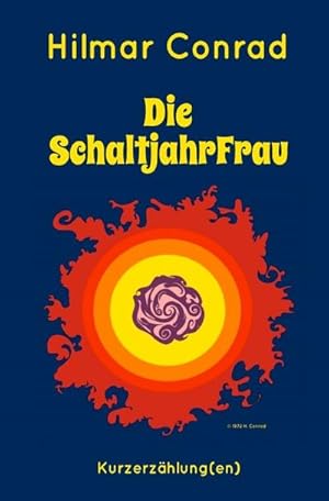 Imagen del vendedor de Die SchaltjahrFrau / Wanderung a la venta por BuchWeltWeit Ludwig Meier e.K.
