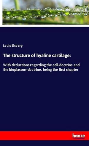 Seller image for The structure of hyaline cartilage: for sale by BuchWeltWeit Ludwig Meier e.K.
