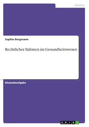 Image du vendeur pour Rechtlicher Rahmen im Gesundheitswesen mis en vente par BuchWeltWeit Ludwig Meier e.K.