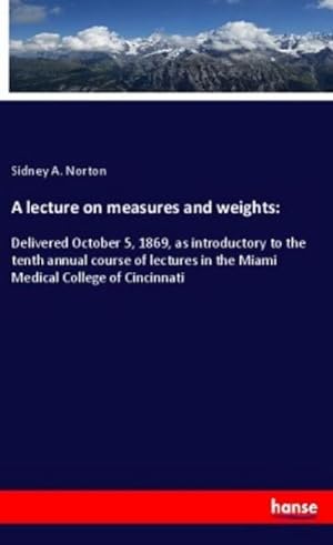 Seller image for A lecture on measures and weights: for sale by BuchWeltWeit Ludwig Meier e.K.
