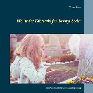Imagen del vendedor de Wo ist der Fahrstuhl fr Bennys Seele? a la venta por BuchWeltWeit Ludwig Meier e.K.