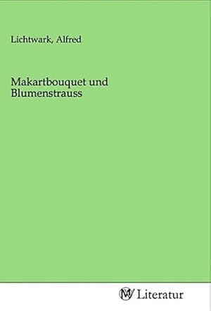 Image du vendeur pour Makartbouquet und Blumenstrauss mis en vente par BuchWeltWeit Ludwig Meier e.K.