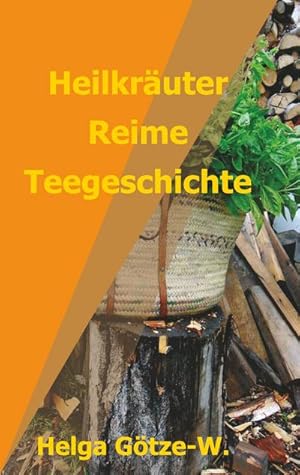 Seller image for Heilkruter Reime Teegeschichte for sale by BuchWeltWeit Ludwig Meier e.K.