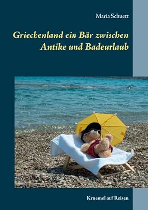 Immagine del venditore per Griechenland ein Br zwischen Antike und Badeurlaub venduto da BuchWeltWeit Ludwig Meier e.K.