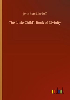 Seller image for The Little Childs Book of Divinity for sale by BuchWeltWeit Ludwig Meier e.K.