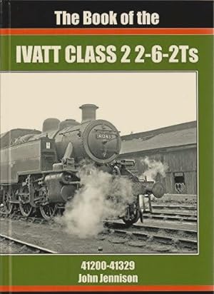 The Book of the Ivatt Class 2 2-6-2Ts : 41200-41329