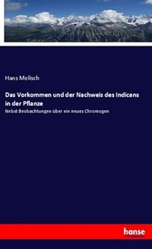 Seller image for Das Vorkommen und der Nachweis des Indicans in der Pflanze for sale by BuchWeltWeit Ludwig Meier e.K.