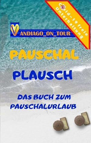 Imagen del vendedor de Pauschal Plausch a la venta por BuchWeltWeit Ludwig Meier e.K.