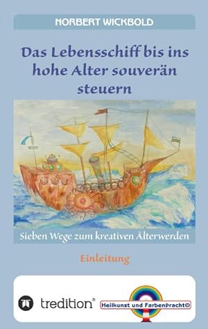 Imagen del vendedor de Sieben Wege zum kreativen lterwerden a la venta por BuchWeltWeit Ludwig Meier e.K.