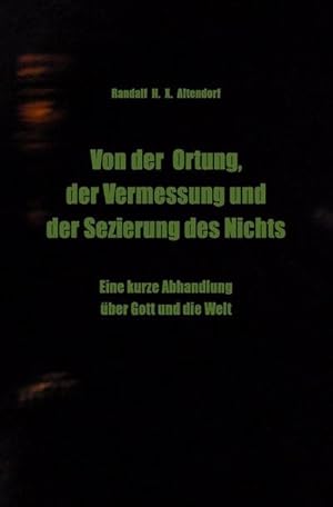 Image du vendeur pour Von der Ortung, der Vermessung und der Sezierung des Nichts mis en vente par BuchWeltWeit Ludwig Meier e.K.