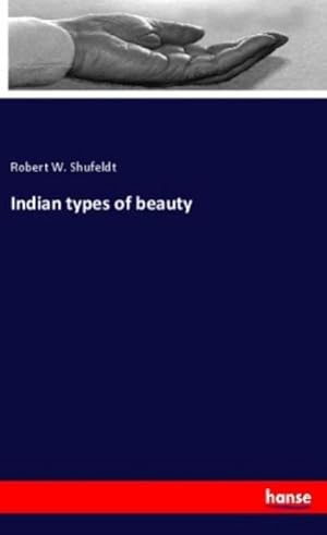 Seller image for Indian types of beauty for sale by BuchWeltWeit Ludwig Meier e.K.