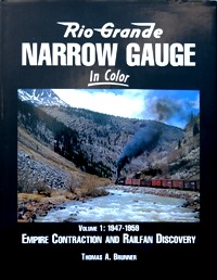 Rio Grande Narrow Gauge in Color Volume 1