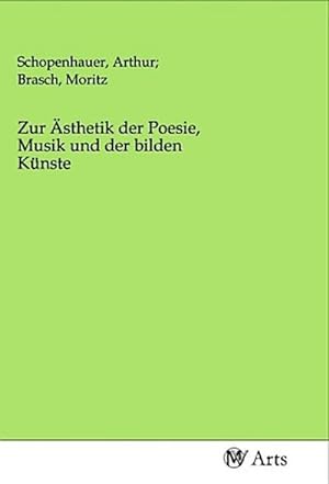Imagen del vendedor de Zur sthetik der Poesie, Musik und der bilden Knste a la venta por BuchWeltWeit Ludwig Meier e.K.