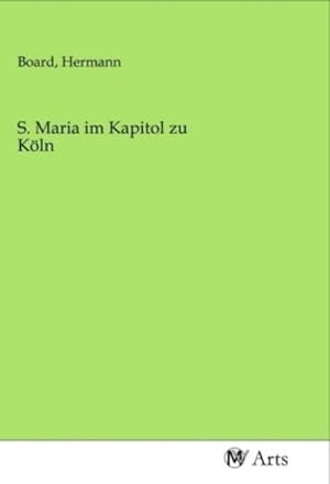Seller image for S. Maria im Kapitol zu Kln for sale by BuchWeltWeit Ludwig Meier e.K.