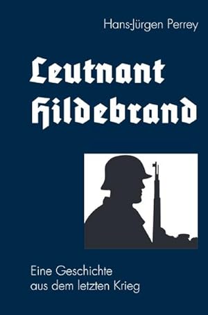 Seller image for Leutnant Hildebrand for sale by BuchWeltWeit Ludwig Meier e.K.
