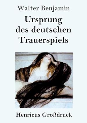 Seller image for Ursprung des deutschen Trauerspiels (Grodruck) for sale by BuchWeltWeit Ludwig Meier e.K.