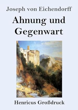 Image du vendeur pour Ahnung und Gegenwart (Grodruck) mis en vente par BuchWeltWeit Ludwig Meier e.K.