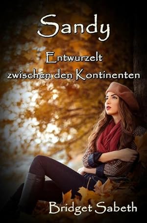 Seller image for Sandy - Entwurzelt zwischen den Kontinenten for sale by BuchWeltWeit Ludwig Meier e.K.
