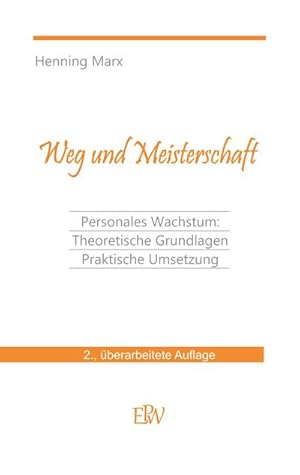 Image du vendeur pour Weg und Meisterschaft mis en vente par BuchWeltWeit Ludwig Meier e.K.