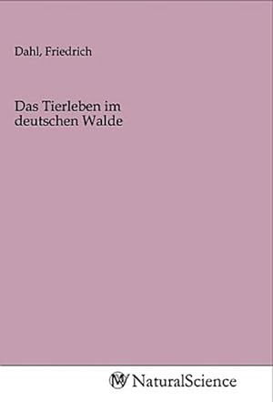 Seller image for Das Tierleben im deutschen Walde for sale by BuchWeltWeit Ludwig Meier e.K.
