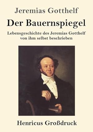 Image du vendeur pour Der Bauernspiegel (Grodruck) mis en vente par BuchWeltWeit Ludwig Meier e.K.