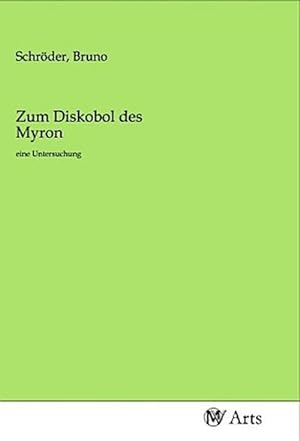 Imagen del vendedor de Zum Diskobol des Myron a la venta por BuchWeltWeit Ludwig Meier e.K.