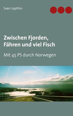 Immagine del venditore per Zwischen Fjorden, Fhren und viel Fisch venduto da BuchWeltWeit Ludwig Meier e.K.