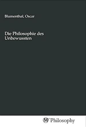 Seller image for Die Philosophie des Unbewussten for sale by BuchWeltWeit Ludwig Meier e.K.