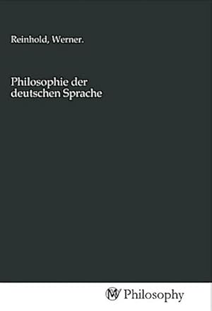 Seller image for Philosophie der deutschen Sprache for sale by BuchWeltWeit Ludwig Meier e.K.