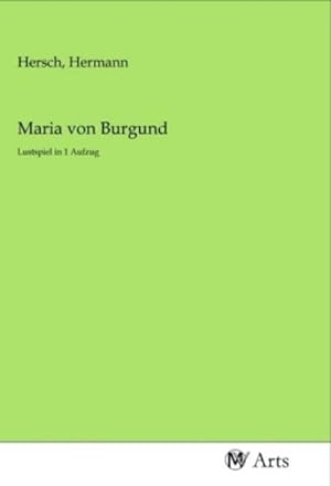 Imagen del vendedor de Maria von Burgund a la venta por BuchWeltWeit Ludwig Meier e.K.