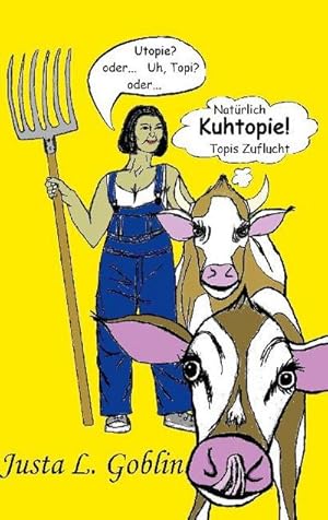 Image du vendeur pour Natrlich Kuhtopie! mis en vente par BuchWeltWeit Ludwig Meier e.K.