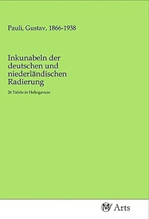 Imagen del vendedor de Inkunabeln der deutschen und niederlndischen Radierung a la venta por BuchWeltWeit Ludwig Meier e.K.