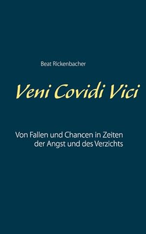 Bild des Verkufers fr Veni Covidi Vici zum Verkauf von BuchWeltWeit Ludwig Meier e.K.