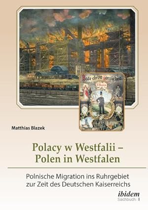 Imagen del vendedor de Polacy w Westfalii  Polen in Westfalen a la venta por BuchWeltWeit Ludwig Meier e.K.