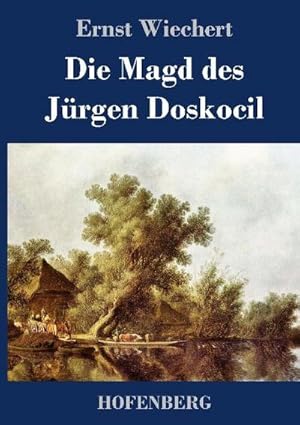 Bild des Verkufers fr Die Magd des Jrgen Doskocil zum Verkauf von BuchWeltWeit Ludwig Meier e.K.