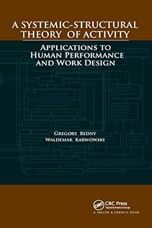Imagen del vendedor de A Systemic-Structural Theory of Activity: Applications to Human Performance and Work Design a la venta por Reliant Bookstore