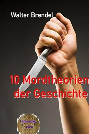 Immagine del venditore per 10 Mordtheorien der Geschichte venduto da BuchWeltWeit Ludwig Meier e.K.