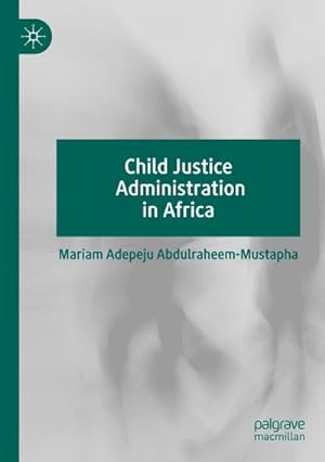 Seller image for Child Justice Administration in Africa for sale by BuchWeltWeit Ludwig Meier e.K.