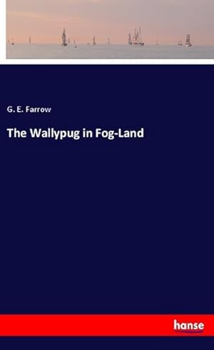 Imagen del vendedor de The Wallypug in Fog-Land a la venta por BuchWeltWeit Ludwig Meier e.K.