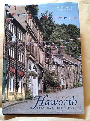 Seller image for A History of Haworth from earliest times for sale by John Blanchfield